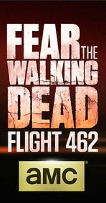 Бойтесь ходячих мертвецов рейс 462